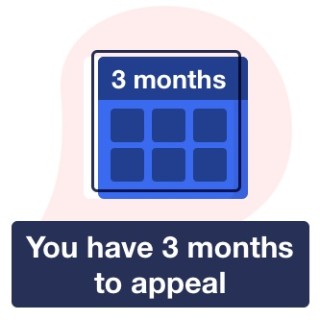 You have three months to appeal if your challenge if rejected