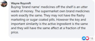 Wayne said: "Buying brand-name medicines off the shelf is an utter waste of money. The supermarket own-brands can work exactly the same, just without the flashy marketing. The key and important similarity is if the active ingredient is the same."