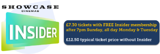 Showcase £7.30 tickets with free Insider membership