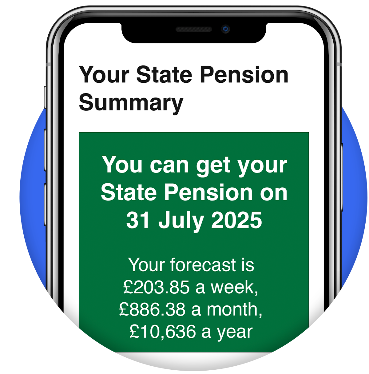 A phone screen reading: "Your state pension summary. You can get your state pension on 31 July 2025. You forecast is £203.85 a week, £886.38 a month, £10,636 a year." Image links to our buying national insurance years guide.
