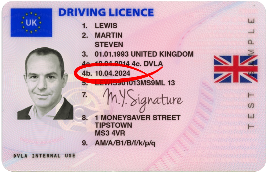 A mocked-up driving licence belonging to Martin Lewis. The expiry date of 10 April 2024 is ringed in red. Other details include the name "Martin Steven Lewis", a date of birth reading "1 January 1993", and an address of 1 MoneySaver Street in Tipstown. It links to our How do I renew my driving licence? guide.