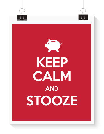 Keep calm and stooze. Images links to MSE's Stoozing guide.