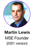 An image of MoneySavingExpert.com founder Martin Lewis from 2001, which links to his official MSE biography page.