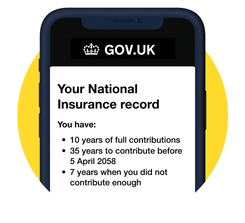 A mobile phone screen showing a mock-up of the Gov.uk website. It reads "Your National Insurance record. You have 10 years of full contributions, 35 years to contribute before 5 April 2058, and seven years when you did not contribute enough". Image links to the 'claiming Child Benefit can boost the amount you (or your partner) get in state pension' section of our Child Benefit guide.