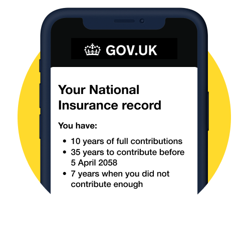 A mobile phone screen showing a mock-up of the Gov.uk website. It reads "Your National Insurance record. You have 10 years of full contributions, 35 years to contribute before 5 April 2058, and seven years when you did not contribute enough". Image links to the 'claiming Child Benefit can boost the amount you (or your partner) get in state pension' section of our Child Benefit guide.